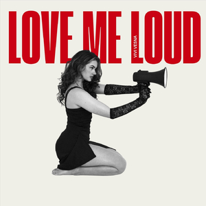 Love Me Loud