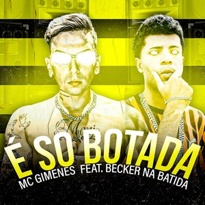 É Só Botada (Feat. BECKER NA BATIDA)