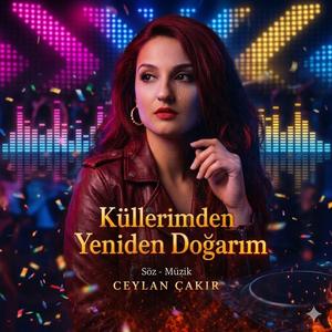 Küllerim den yeniden doğarım