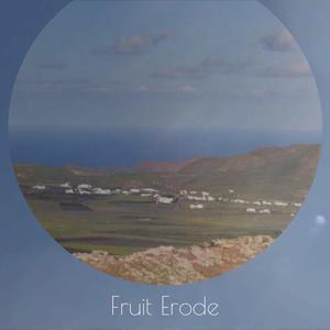 Fruit Erode