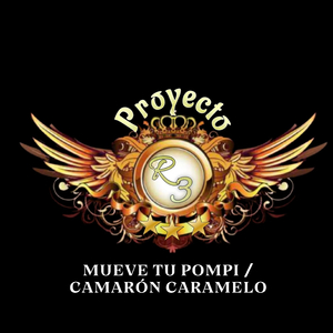 Mueve Tu Pompi / Camarón Caramelo