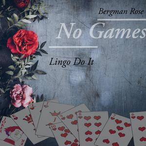 No Games (feat. Lingo Do It)