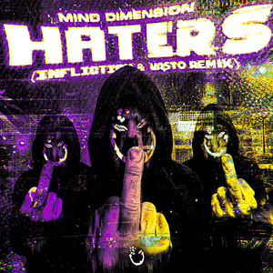 Haters (Infliction & Vasto Remix)