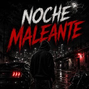 Noche Maleante