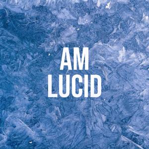 Am Lucid (feat. SL & Cauty)