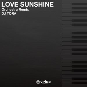 LOVE SUNSHINE (Orchestra Remix)