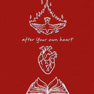 After Your Own Heart