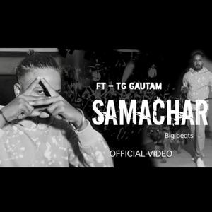 SAMACHAR (feat. TG GAUTAM)