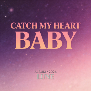 Catch My Heart Baby