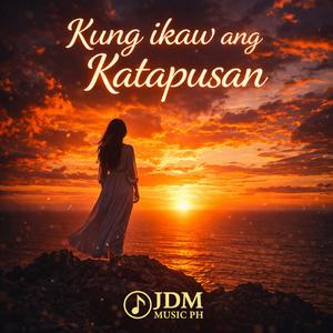 KUNG IKAW ANG KATAPUSAN