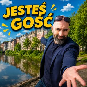JESTEŚ GOŚĆ