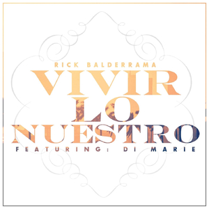 Vivir Lo Nuestro (feat. Di Marie)
