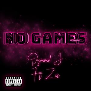No Games (feat. ZIE)
