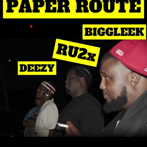 PAPER ROUTE (feat. Pyrex Deezy & Ru2x)