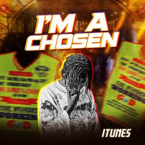 I'm A Chosen