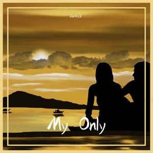 My Only（《开端》片尾曲）
