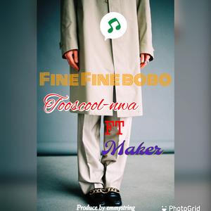 Fine Fine bobo (feat. Maker)