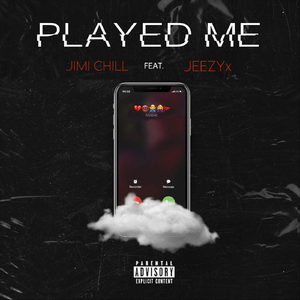 Played Me (feat. Jeezyx)