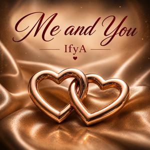 Me and You
