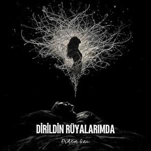 Dirildin Rüyalarımda
