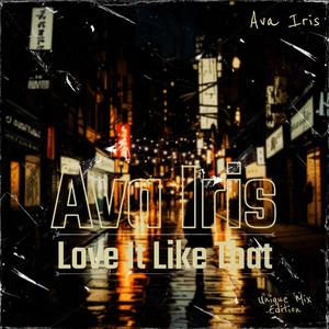 Love It Like That (Bass Boost Mode)