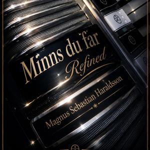Minns du far (Refined)