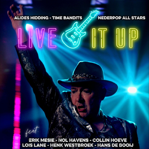 Live It Up (Radio Edit) [feat. Collin Hoeve, Erik Mesie, Henk Westbroek, Lois Lane, Nol Havens & Hans de Booij]