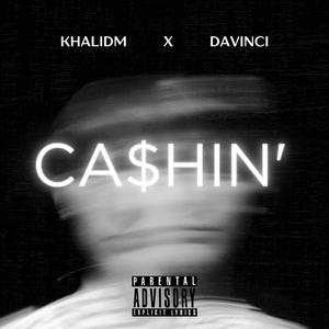 CASHIN' (feat. Davinci)