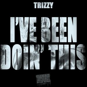 I've Been Doin' This