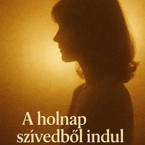 A holnap szivedbol Indul