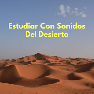 Estudiar Con Sonidos Del Desierto