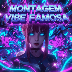 Montagem Vibe Famosa (Slowed & Reverb)