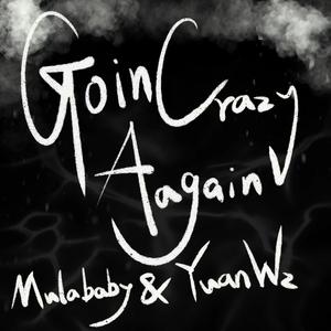 Goin'Crazy Again
