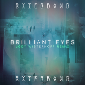 Brilliant Eyes (Jody Wisternoff Extended Remix)