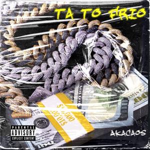 Ta To Frio