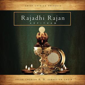 Rajadhi Rajan (feat. St. Sebastian Choir)