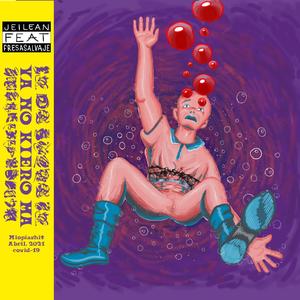 Ya no kiero ma (feat. Fresasalvaje)