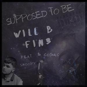 Supposed to Be (feat. Shoopy & Codiac)