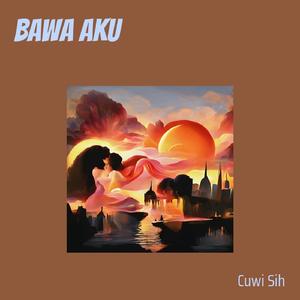 Bawa Aku