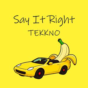 say it right tekkno