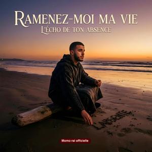 ramenez-moi ma vie (Officielle msuic)