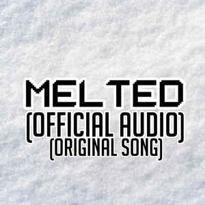 Melted