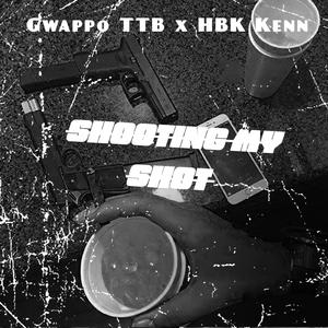 Shooting My Shot (feat. HBK Kenn)