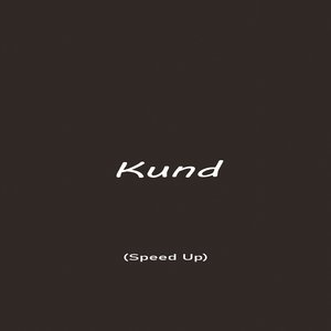 Kund (Speed Up)