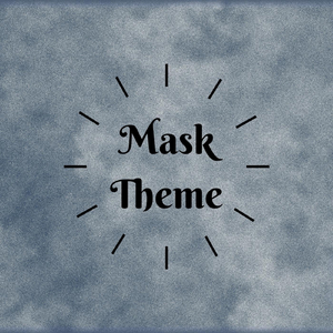 Mask Theme