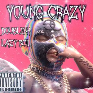 Young Crazy freestyle