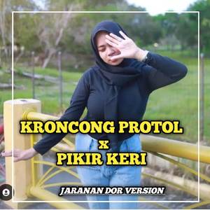 DJ KRONCONG PROTOL X PIKIR KERI JARANAN DOR (Remix)