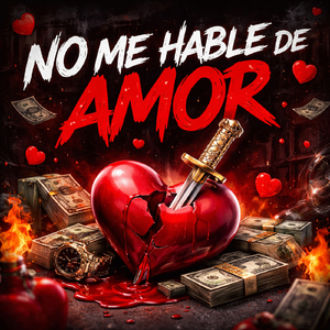 NO ME HABLE DE AMOR