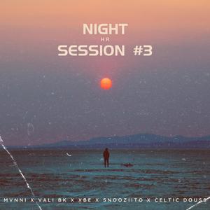 Night Session #3 (feat. Vali BK, Celtic Douss, Xbe & Snooziito)