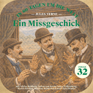 Kapitel 1 - Ein Missgeschick (In 80 Tagen um die Welt, Folge 32)